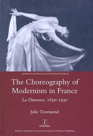 Książka Choreography of Modernism in France Julie Townsend