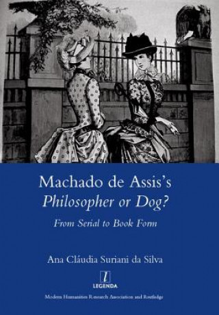 Carte Machado De Assis's Philosopher or Dog? Ana Claudia