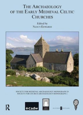 Carte Archaeology of the Early Medieval Celtic Churches: No. 29 Nancy Edwards