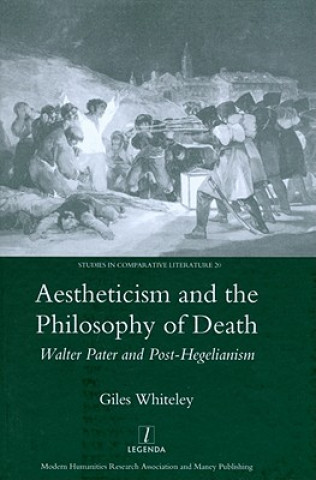 Kniha Aestheticism and the Philosophy of Death Giles Whitely