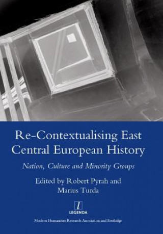 Książka Re-contextualising East Central European History Robert Pyrah