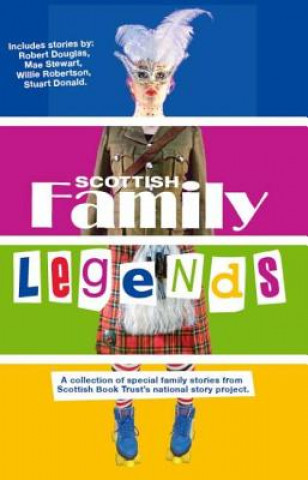 Kniha Scottish Family Legends Scottish Book Trust