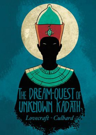 Knjiga Dream Quest of Unknown Kadath I. N. J. Culbard