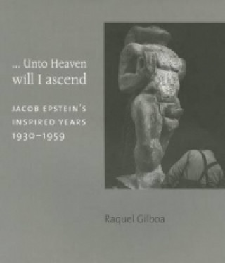 Book ... Unto Heaven Will I Ascend Raquel Gilboa