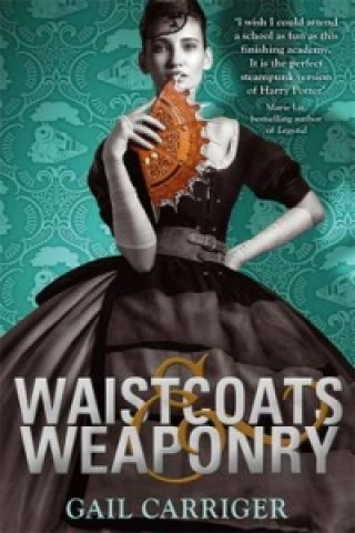 Книга Waistcoats and Weaponry Gail Carriger