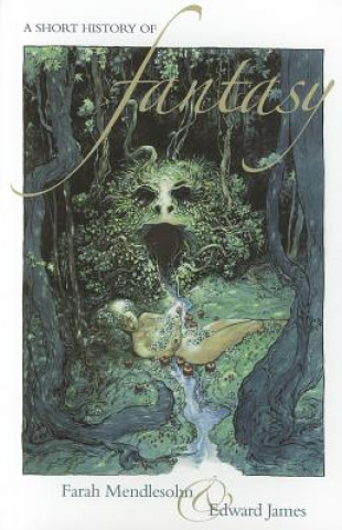 Könyv Short History in Fantasy, 2nd Farah Mendlesohn