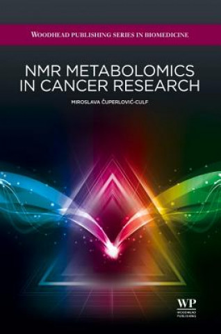 Kniha NMR Metabolomics in Cancer Research Miroslava Cuperlovic-Culf