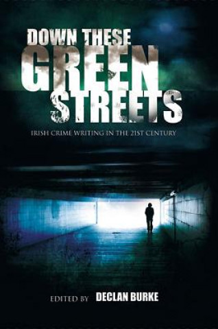 Книга Down These Green Streets Fintan O'Toole