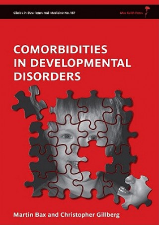 Carte Comorbidities in Developmental Disorders - Clinics in Developmental Medicine No. 187 Martin Bax