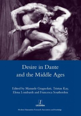 Buch Desire in Dante and the Middle Ages Manuele Gragnolati