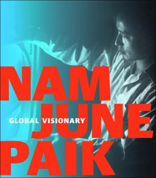Carte Nam June Paik: Global Visionary Hakuta