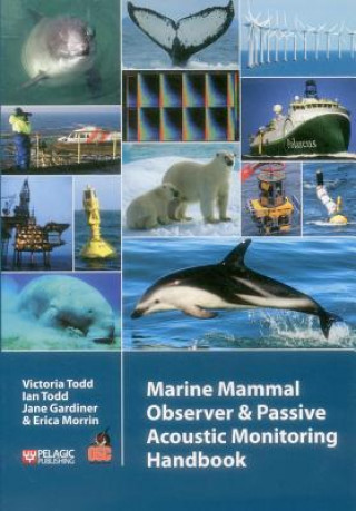 Книга Marine Mammal Observer and Passive Acoustic Monitoring Handbook Jane Gardiner