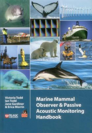 Книга Marine Mammal Observer and Passive Acoustic Monitoring Handbook Erica Morrin