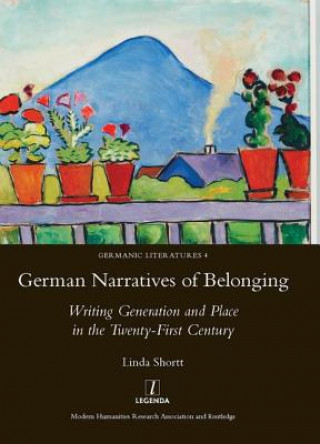 Knjiga German Narratives of Belonging Linda Shortt