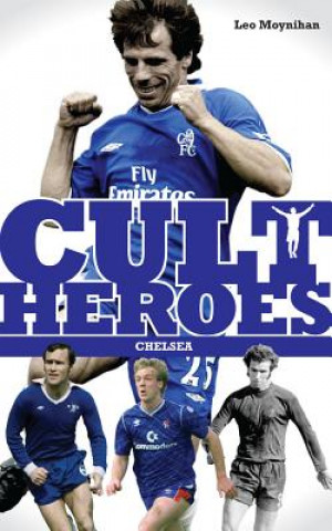 Książka Chelsea Cult Heroes Leo Moynihan