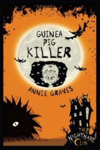 Libro Nightmare Club 4: Guinea Pig Killer Annie Graves