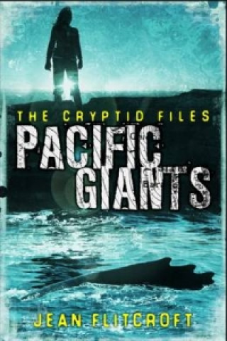 Book Cryptid Files: Pacific Giants Jean Flitcroft