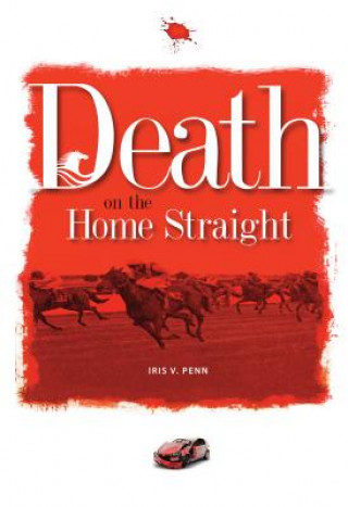 Kniha Death on the Home Straight Iris Penn