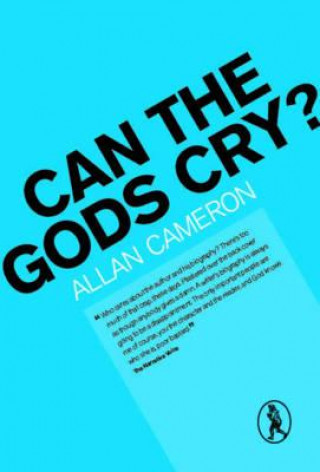 Książka Can the Gods Cry? Allan Cameron