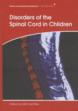 Książka Disorders of the Spinal Cord in Children Michael Pike