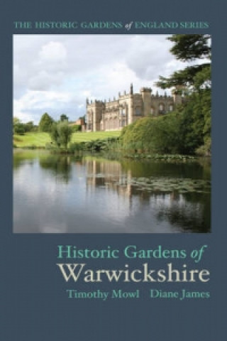 Carte Historic Gardens of Warwickshire Timothy Mowl