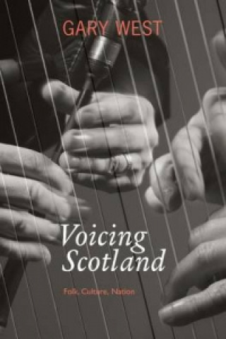 Kniha Voicing Scotland Gary West