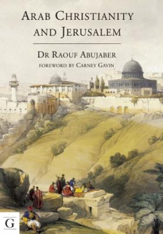 Libro Arab Christianity and Jerusalem Raouf Abujaber