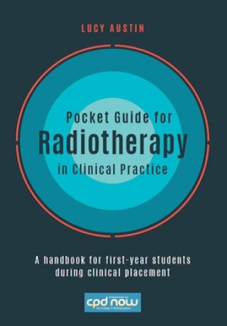 Könyv Pocket Guide for Radiotherapy in Clinical Practice Lucy Austin