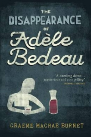 Könyv Disappearance Of Adele Bedeau Graeme Macrae Burnet