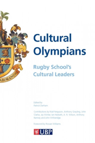 Kniha Cultural Olympians: Rugby School's Cultural Leaders 