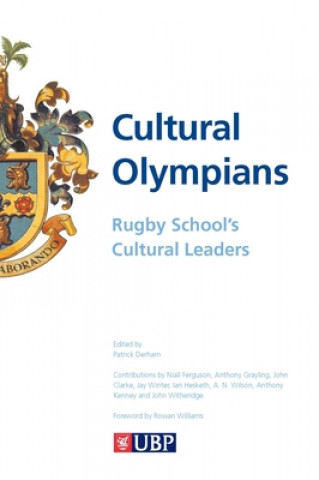 Książka Cultural Olympians: Rugby School's Cultural Leaders 