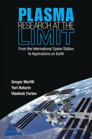 Carte Plasma Research At The Limit: From The International Space Station To Applications On Earth (With Dvd-rom) Gregor Morfill