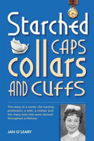 Kniha Starched Caps, Collars and Cuffs Jan O'Leary