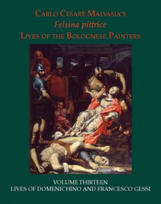 Kniha Lives of Domenichino and Francesco Gessi Carlo Cesare Malvasia