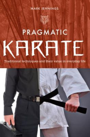 Kniha Pragmatic Karate Mark Jennings