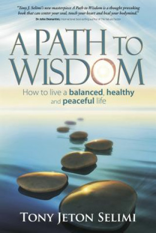 Kniha Path to Wisdom Tony Jeton Selimi
