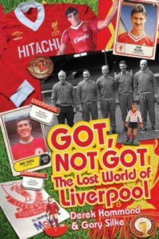 Könyv Got, Not Got: Liverpool Derek Hammond