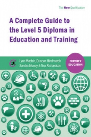 Carte Complete Guide to the Level 5 Diploma in Education and Training Sandra Murray