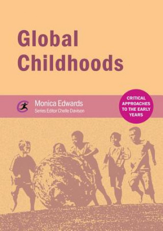 Könyv Global Childhoods Monica Edwards
