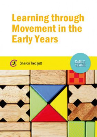 Книга Learning through Movement in the Early Years Sharon Tredgett