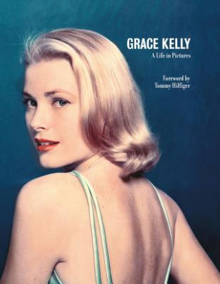 Книга Grace Kelly a Life in Pictures Pierre-Henri Verlhac
