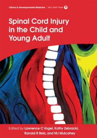 Kniha Spinal Cord Injury in the Child and Young Adult L. Vogel