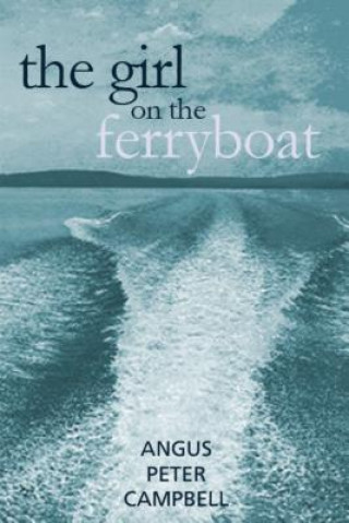 Книга Girl on the Ferryboat Angus Peter Campbell