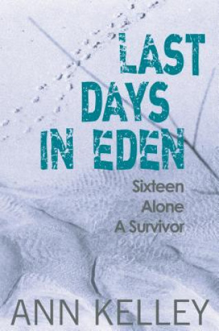 Carte Last Days in Eden Ann Kelley