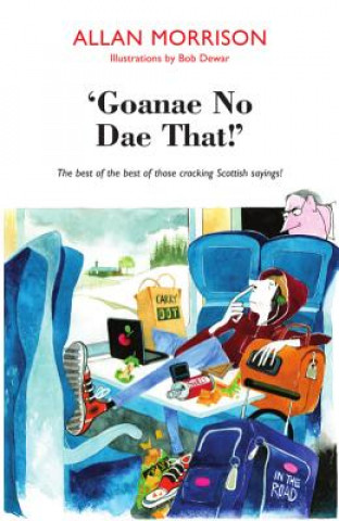 Книга 'Goanae No Dae That!' Allan Morrison