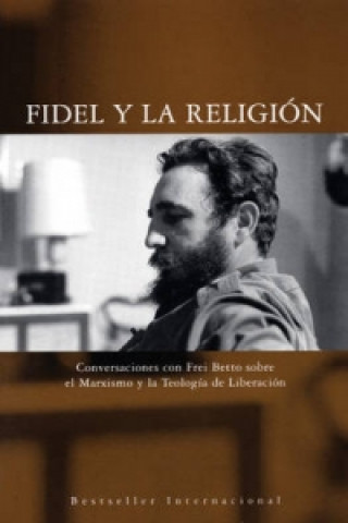 Könyv Fidel Y La Religion Fidel Castro