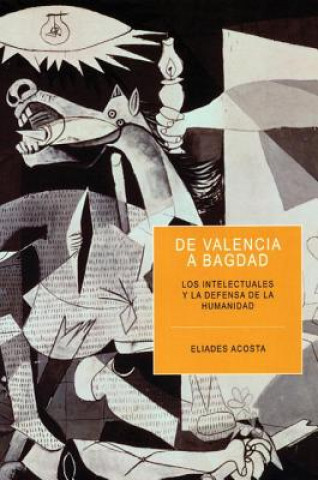 Книга De Valencia a Bagdad Eliades Acosta