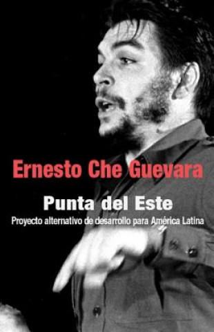 Livre Punta Del Este Ernesto Che Guevara