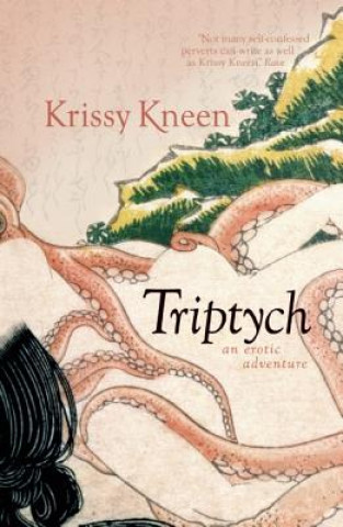 Carte Triptych: An Erotic Adventure Krissy Kneen