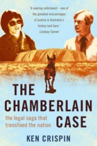 Könyv Chamberlain Case: the legal saga that transfixed the nation Ken Crispin